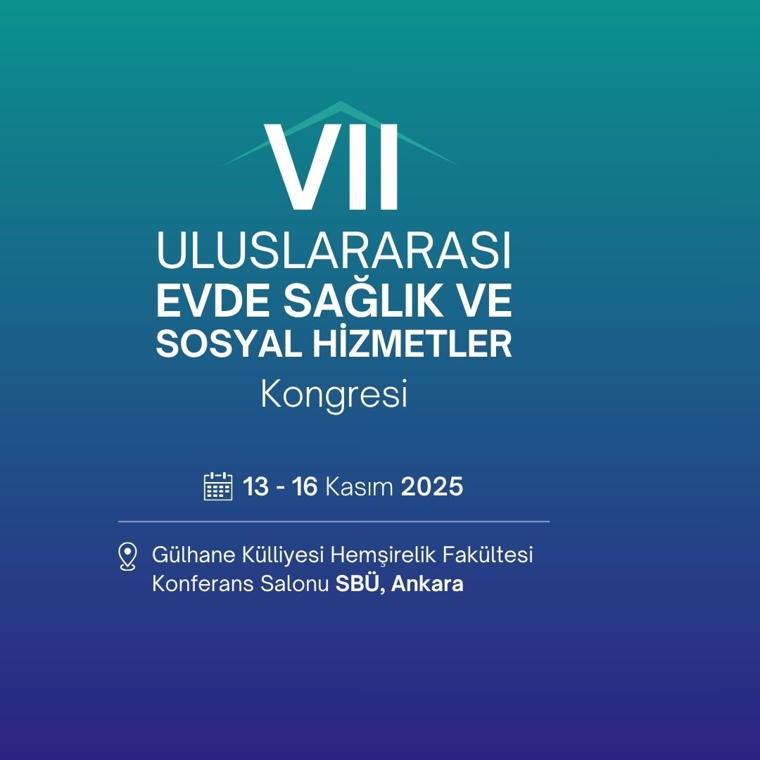 7. Uluslararası Evde Sağlık ve Sosyal Hizmetler Kongresi’ne Davet